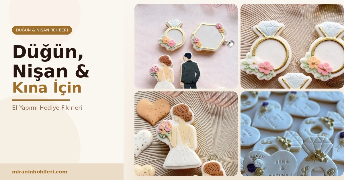 Düğün, Nişan ve Kına Gecesi için En Özgün El Yapımı Hediye Fikirleri