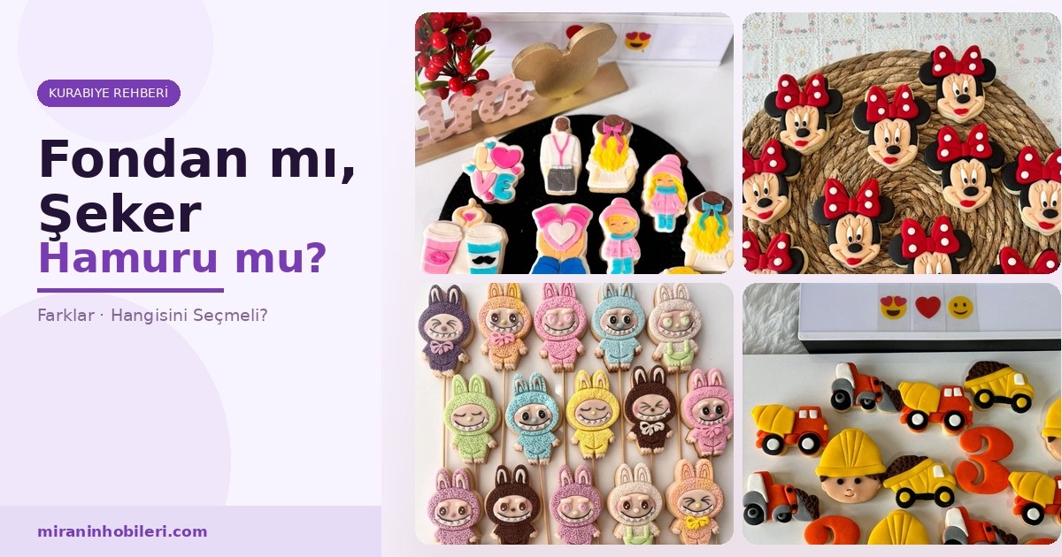 Fondan Kurabiye mi, Şeker Hamuru Kurabiye mi? Farkları ve Hangisini Seçmelisiniz?
