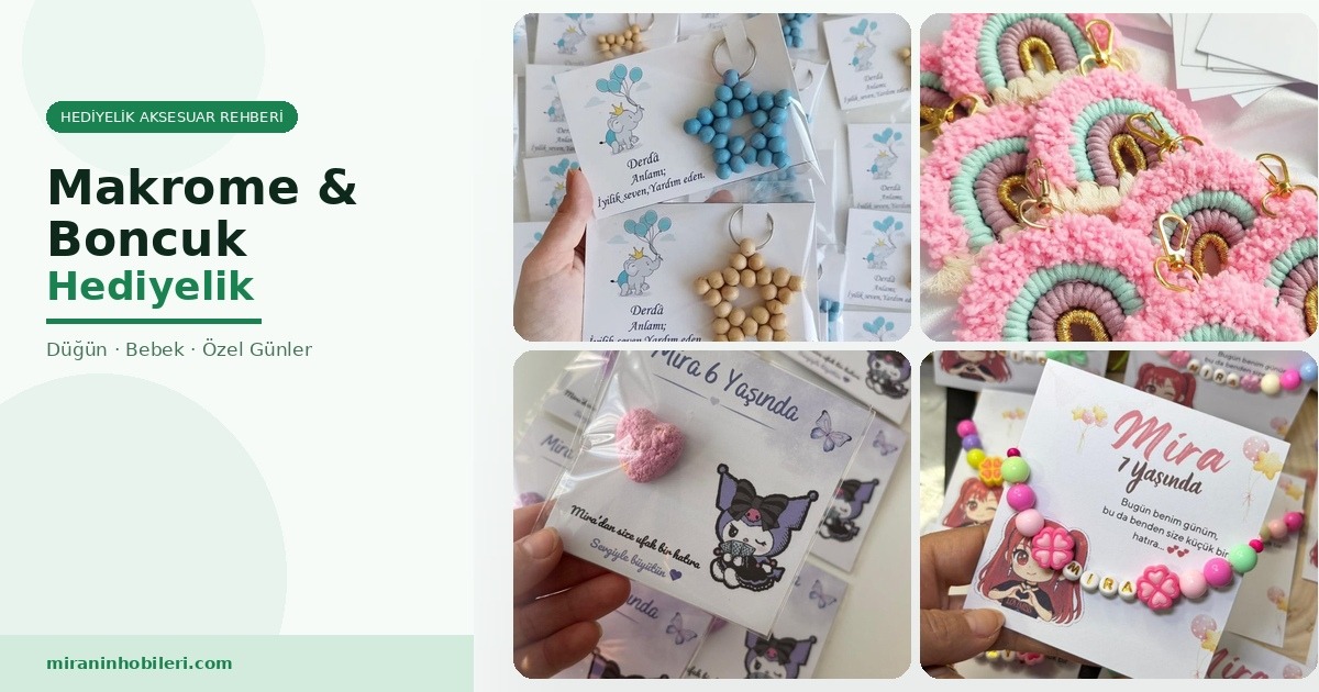 El Yapımı Makrome Hediyelik Nedir? Düğün, Bebek ve Özel Günler İçin Rehber (2026)