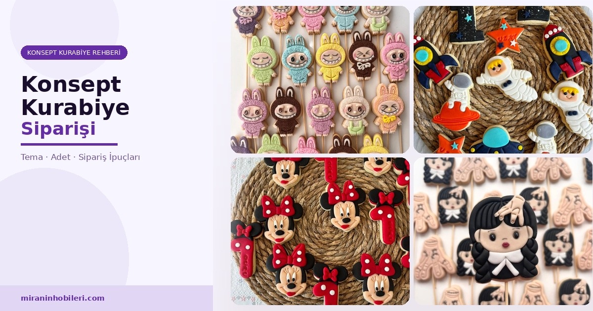 Konsept Kurabiye Siparişi Verirken Bilmeniz Gereken 5 Şey (2026)