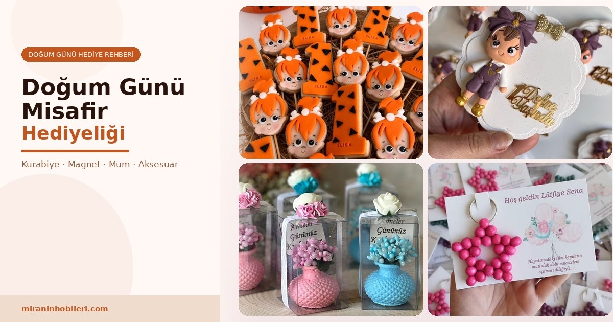 Doğum Günü Partisi İçin Misafir Hediyeliği Nasıl Seçilir? (2026)