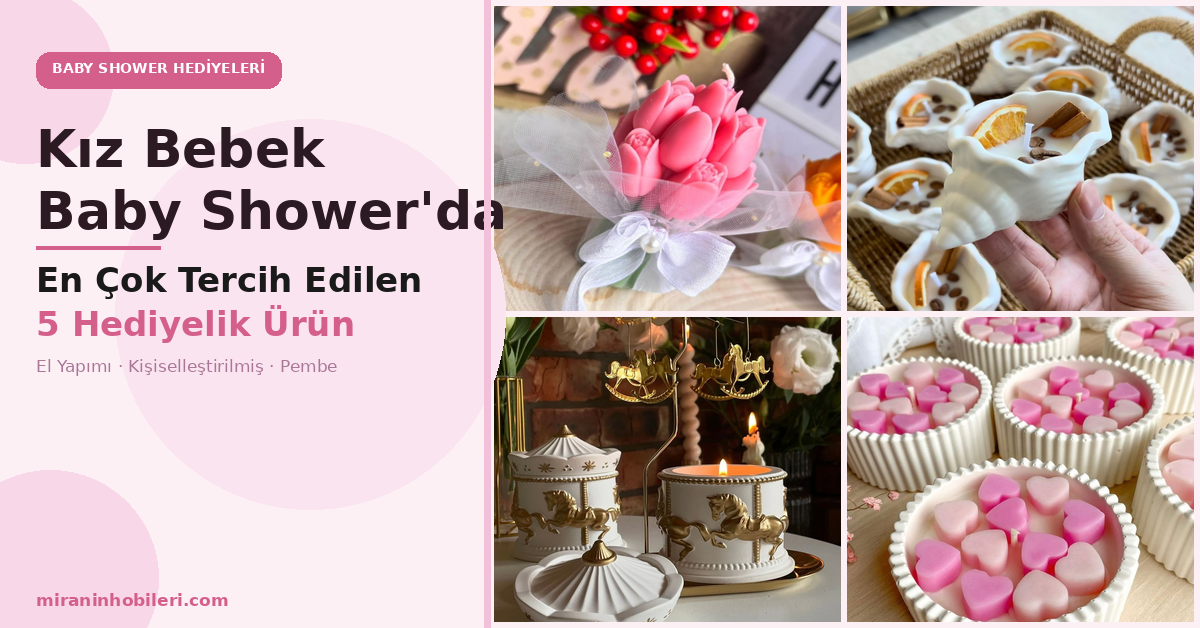 Kız Bebek Baby Shower'da En Çok Tercih Edilen 5 Hediyelik Ürün
